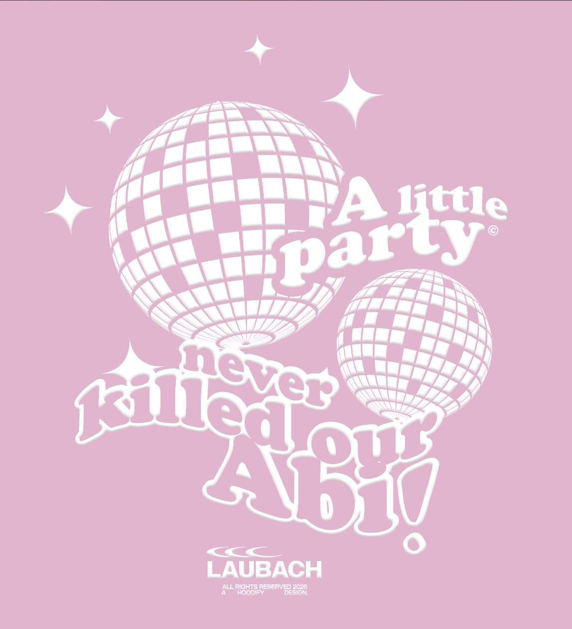 A Little Party never killed our Abi Laubach – Discokugeln Typografie Rosa