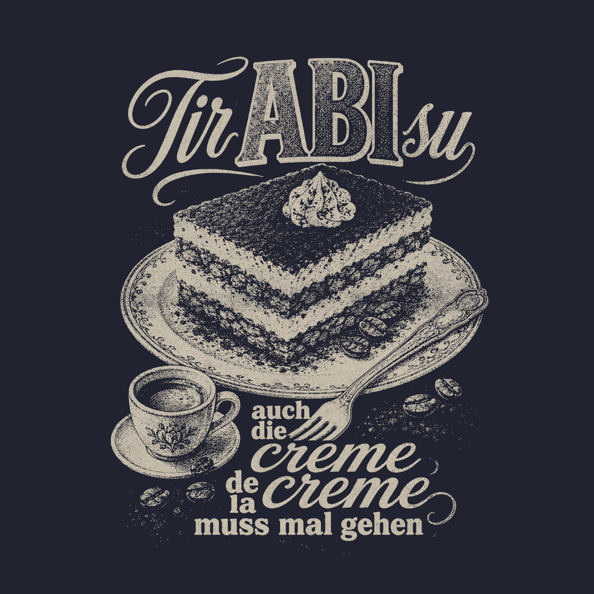 Tirabisu – Auch die Crème de la Crème muss mal gehen Tiramisu Kaffee Vintage Navy Creme